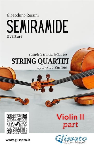 Violin II part of "Semiramide" overture for String Quartet - a cura di Enrico Zullino - Gioacchino Rossini