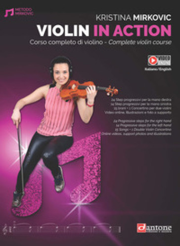 Violin in action. Corso completo di violino. Ediz. italiana e inglese - Kristina Mirkovic