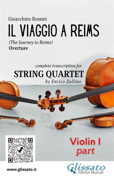 Violin I part of "Il viaggio a Reims" for String Quartet - Gioacchino Rossini - Enrico Zullino - a cura di Enrico Zullino