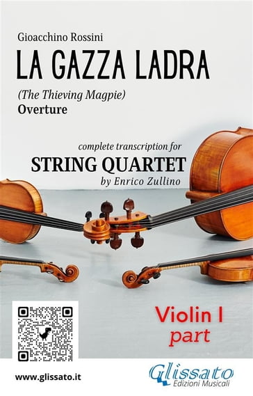 Violin I part of "La Gazza Ladra" overture for String Quartet - Gioacchino Rossini - a cura di Enrico Zullino