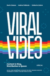 Viral Video. Content is king, distribution is queen. Social video advertising: discover the most advanced industry techniques to make a Youtube video go viral