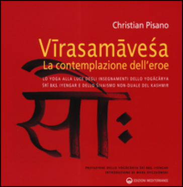 Virasamavesa, la contemplazione dell'eroe - Christian Pisano