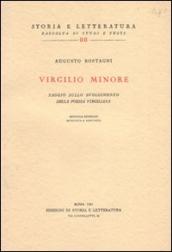 Virgilio minore. Saggio sullo svolgimento della poesia virgiliana