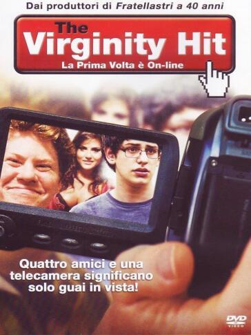 Virginity Hit (The) - La Prima Volta E' Online - Huck Botko - Andrew Gurland