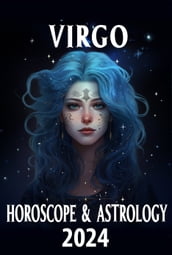 Virgo Horoscope & Astrology 2024