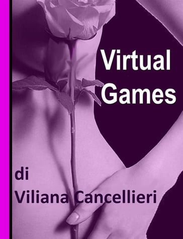 Virtual Games - Viliana Cancellieri