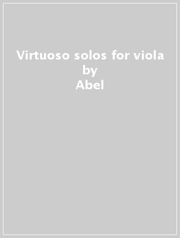 Virtuoso solos for viola - Abel - Schenk - Georg Philipp Telemann