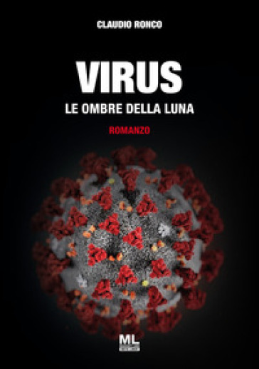 Virus. Le ombre della Luna - Claudio Ronco