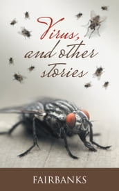 Virus, and other stories