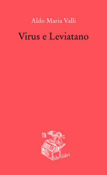 Virus e Leviatano - Aldo Maria Valli