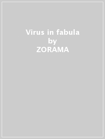 Virus in fabula - ZORAMA