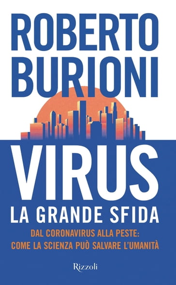 Virus, la grande sfida - Roberto Burioni