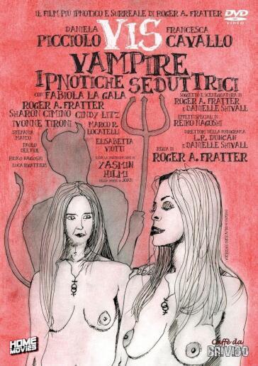 Vis - Vampire Ipnotiche Seduttrici - Roger A. Fratter