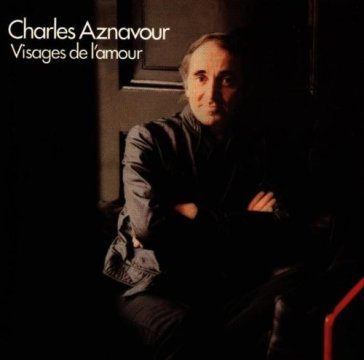 Visages de l'amour - Charles Aznavour