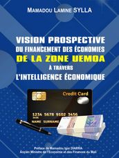 Vision prospective du financement des économies de la zone UEMOA à travers l Intelligence Économique