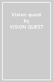 Vision quest - VISION QUEST