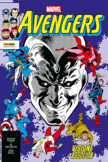 Visione assoluta. Avengers - John Byrne - Roger Stern - Al Milgrom