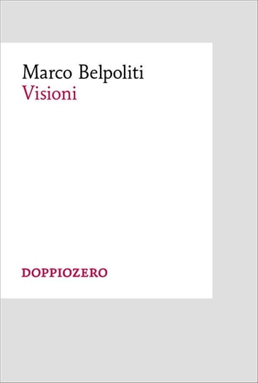 Visioni - Marco Belpoliti