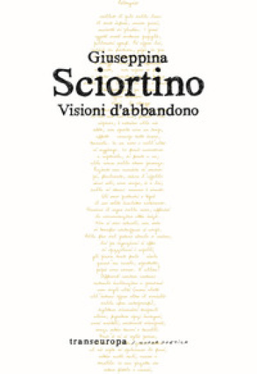 Visioni d'abbandono - Giuseppina Sciortino