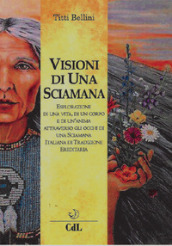 Visioni di una sciamana