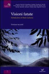 Visioni fatate. Ventuno racconti