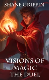 Visions of Magic: The Duel