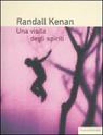 Visita degli spiriti (Una) - Randall Kenan