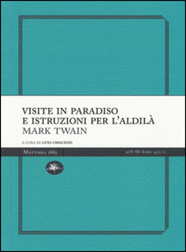 Visite in paradiso e istruzioni per l'aldilà - Mark Twain