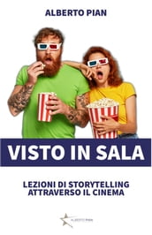 Visto in sala. Storytelling attraverso il cinema.