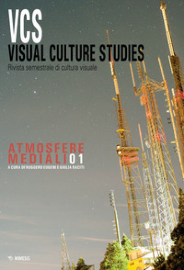 Visual culture studies. Rivista semestrale di cultura visuale (2020). 1: Atmosfere mediali