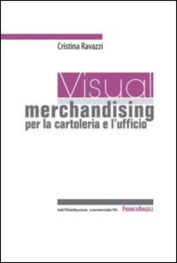 Visual merchandising per la cartoleria e l'ufficio - Cristina Ravazzi