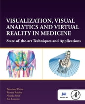 Visualization, Visual Analytics and Virtual Reality in Medicine