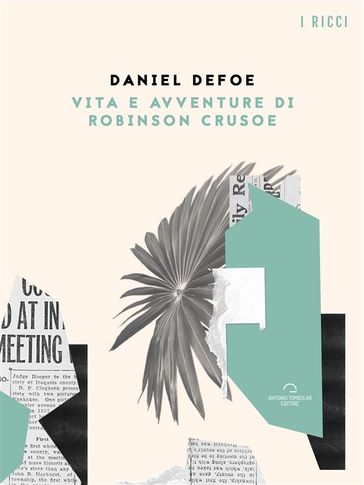 Vita e Avventure di Robinson Crusoe - Daniel Defoe