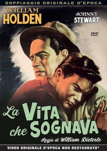 Vita Che Sognava (La) - William Dieterle