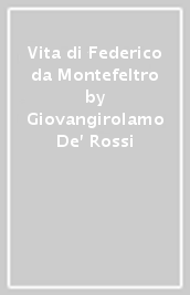 Vita di Federico da Montefeltro