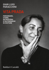 Vita Prada. Personaggi, storie, retroscena d