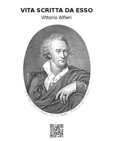 Vita di Vittorio Alfieri da Asti scritta da esso - Vittorio Alfieri