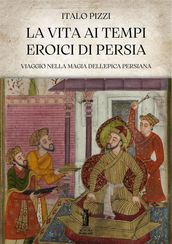 La Vita ai Tempi Eroici di Persia