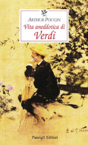 Vita aneddotica di Verdi