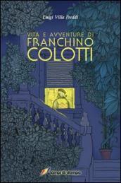 Vita e avventure di Franchino Colotti
