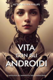 Vita con gli androidi