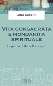 Vita consacrata e mondanità spirituale