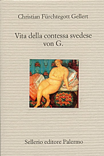 Vita della contessa svedese von G. - Christian Furchtegott Gellert