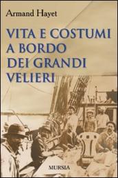 Vita e costumi a bordo dei grandi velieri