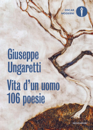 Vita d'un uomo. 106 poesie (1914-1960) - Giuseppe Ungaretti