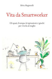 Vita da smartworker