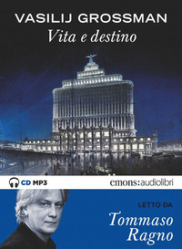 Vita e destino letto da Tommaso Ragno. Audiolibro. CD Audio formato MP3 - Vasilij Grossman