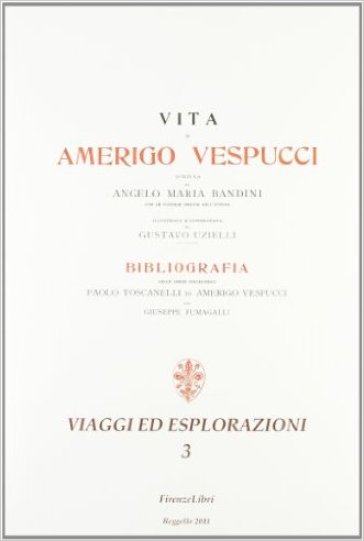 Vita di Amerigo Vespucci - Angelo M. Bandini