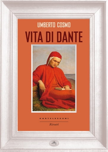 Vita di Dante - Umberto Cosmo