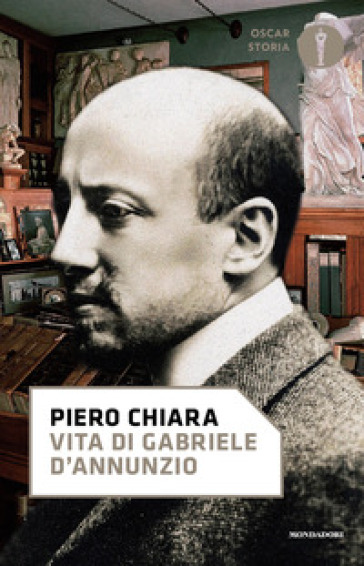 Vita di Gabriele D'Annunzio - Piero Chiara